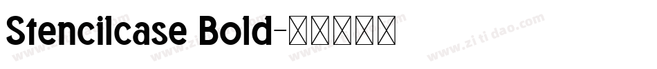 Stencilcase Bold字体转换
